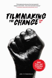 book Filmmaking for Change: Make Films that Transform the World [2nd Ed.]