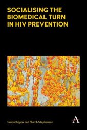 book Socialising the Biomedical Turn in HIV Prevention