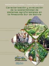 book Caracterización y evaluación de la sustentabilidad de los sistemas agroforestales en la Amazonia Sur de Bolivia