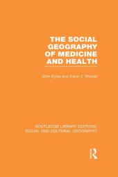 book The Social Geography of Medicine and Health (RLE Social Cultural Geography)