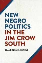 book New Negro Politics in the Jim Crow South