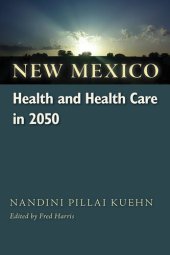 book New Mexico Health and Health Care in 2050