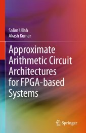 book Approximate Arithmetic Circuit Architectures for FPGA-based Systems