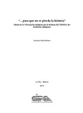 book "Para que no se pierda la historia...": diario de la VIII marcha indígena por la defensa del TIPNIS y los territorios indígenas