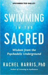 book Swimming in the Sacred: Wisdom from the Psychedelic Underground