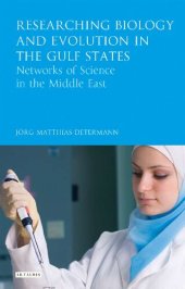 book Researching Biology and Evolution in the Gulf States: Networks of Science in the Middle East