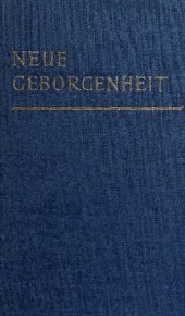 book Neue Geborgenheit; das Problem einer Überwindung des Existentialismus