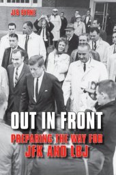 book Out in Front: Preparing the Way for JFK and LBJ