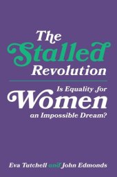 book The Stalled Revolution: Is Equality for Women an Impossible Dream?