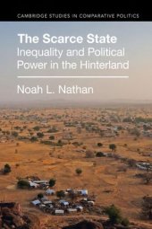 book The scarce state: inequality and political power in the hinterland