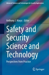 book Safety and Security Science and Technology: Perspectives from Practice