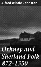 book Orkney and Shetland Folk 872-1350