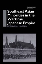 book Southeast Asian Minorities in the Wartime Japanese Empire