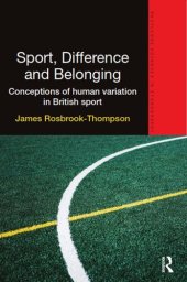 book Sport, Difference and Belonging: Conceptions of Human Variation in British Sport