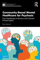 book Community-Based Mental Healthcare for Psychosis: From Homelessness to Recovery and Continued In-home Support