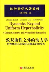 book Dynamics Beyond Uniform Hyperbolicity: A Global Geometric and Probabilistic Perspective