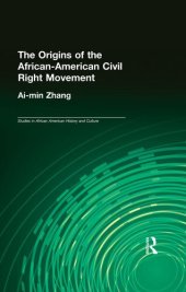 book The Origins of the African-American Civil Rights Movement 1865-1956