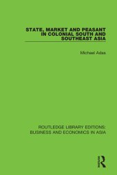 book State, Market and Peasant in Colonial South and Southeast Asia