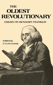 book The Oldest Revolutionary: Essays on Benjamin Franklin