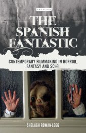 book The Spanish Fantastic: Contemporary Filmmaking in Horror, Fantasy and Sci-fi