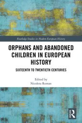 book Orphans and Abandoned Children in European History: Sixteenth to Twentieth Centuries