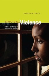 book Structural Violence: Hidden Brutality in the Lives of Women