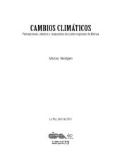 book Percepciones y síntomas de alteraciones en el clima de cuatro regiones de Bolivia: y algunas oportunidades de resistencia al cambio climático