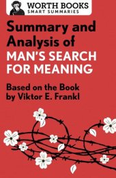 book Summary and Analysis of Man's Search for Meaning: Based on the Book by Victor E. Frankl