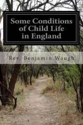 book Some Conditions of Child Life in England