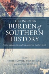 book The Ongoing Burden of Southern History