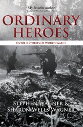 book Ordinary Heroes: Untold Stories of World War II