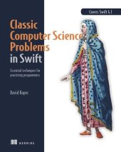 book Classic Computer Science Problems in Swift: Essential Techniques for Practicing Programmers