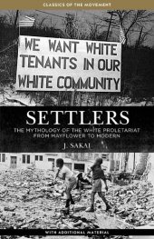 book Settlers: The Mythology of the White Proletariat from Mayflower to Modern (Kersplebedeb)