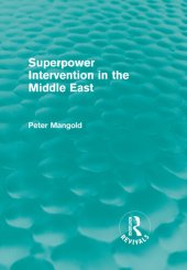 book Superpower Intervention in the Middle East (Routledge Revivals)