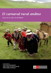 book El carnaval rural andino. Fiesta de la vida y la fertilidad