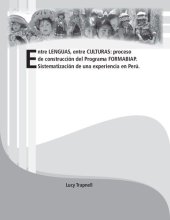 book Entre lenguas, entre culturas: proceso de construcción curricular del Programa FORMABIAP (Formación de Maestros Bilingües de la Amazonía Peruana). Sistematización de una experiencia en Perú.