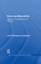 book Race-ing Masculinity: Identity in Contemporary U.S. Writings