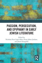 book Passion, Persecution, and Epiphany in Early Jewish Literature