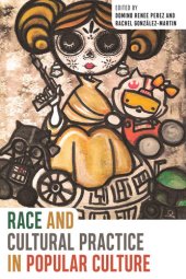 book Race and Cultural Practice in Popular Culture