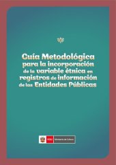 book Guía metodológica para la incorporación de la variable étnica en registros de información de entidades públicas (Perú)