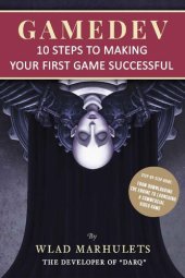 book GAMEDEV: 10 Steps to Making Your First Game Successful