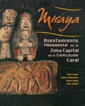 book Miraya. Asentamiento monumental en la zona capital de la civilización caral