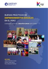 book Buenas prácticas de emprendimientos sociales en el Perú. Casos de éxito del Desafío Kunan (2014- 2020)