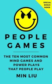 book People Games: The Most Common Mind Games and Power Plays That People Play