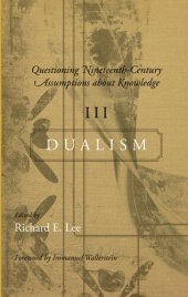 book Questioning Nineteenth-Century Assumptions about Knowledge, III: Dualism