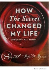 book How The Secret Changed My Life: Real People. Real Stories