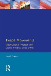 book Peace Movements: International Protest and World Politics Since 1945