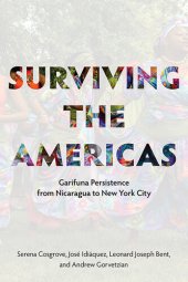 book Surviving the Americas: Garifuna Persistence from Nicaragua to New York City