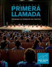 book Primera Llamada. Programa de Formación de Públicos del Gran Teatro Nacional