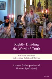 book Rightly Dividing the Word of Truth: Studies in Honour of Metropolitan Kallistos of Diokleia